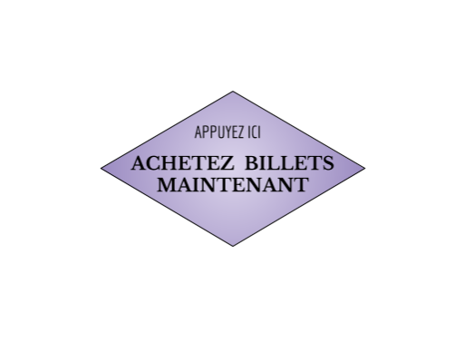 ACHETEZ BILLETS MAINTENANT