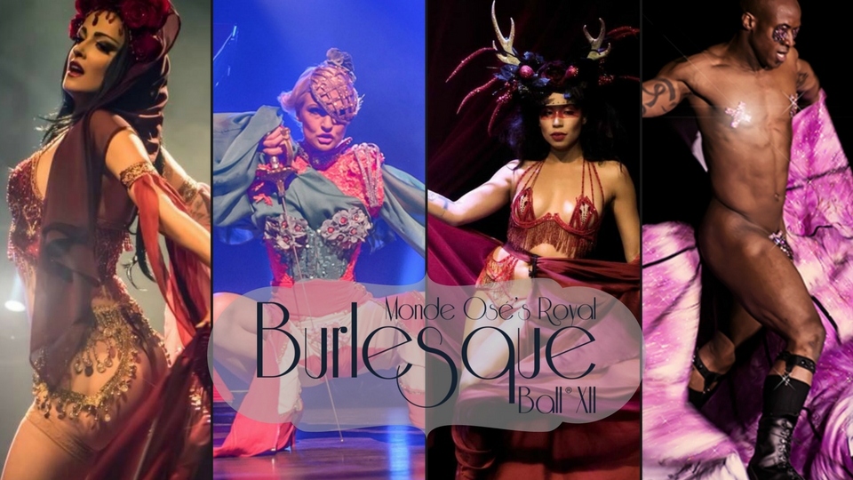 Montréal, Monde Osé's Royal Burlesque Ball