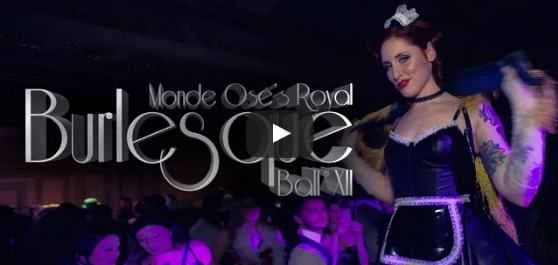 Montreal, Monde Osé's Royal Burlesque Ball