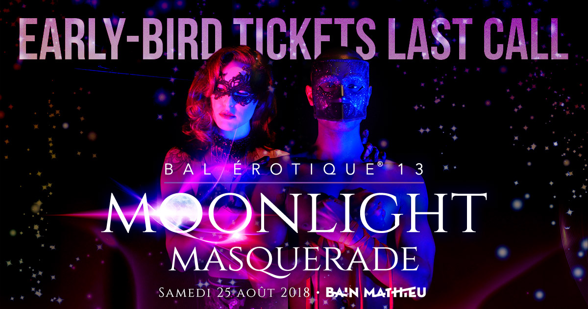 Bal Érotique 13 MOONLIGHT MASQUERADE 48H’s LEFT FOR EARLY-BIRD tickets