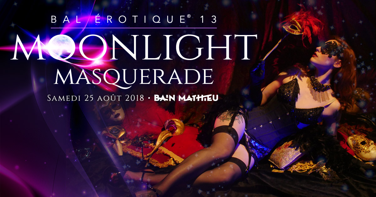 Bal Érotique 13 - Moonlight Masquerade