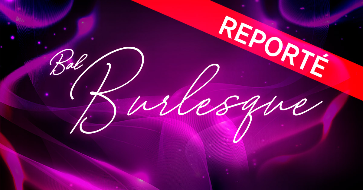 Bal Burlesque 2020 reporté